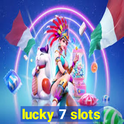 lucky 7 slots